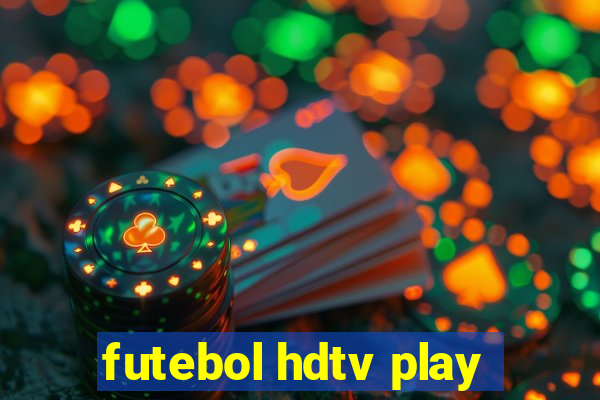 futebol hdtv play